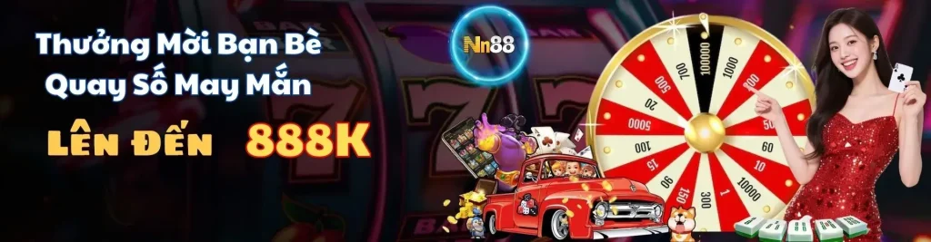 Quay thưởng may mắn lên đến 888k tại trang chủ NN88